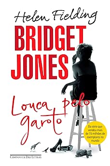 Bridget Jones Louca pelo garoto Helen Fielding